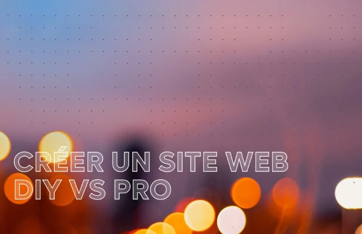 Créer un site web par soi-même ou par un professionnel